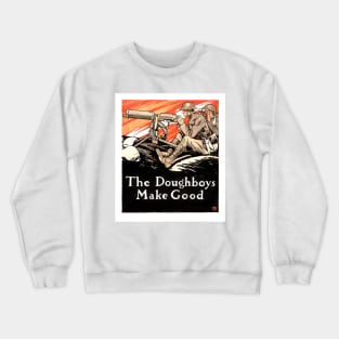 The Doughboys Make Good. Crewneck Sweatshirt